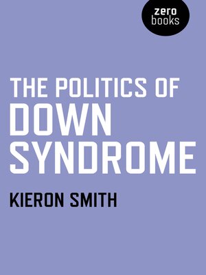 cover image of The Politics of Down Syndrome